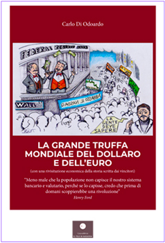 La grande truffa mondiale del dollaro e dell’euro