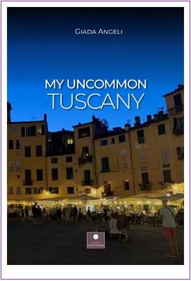 My uncommon Tuscany