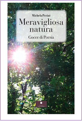 Meravigliosa natura. Gocce di poesia