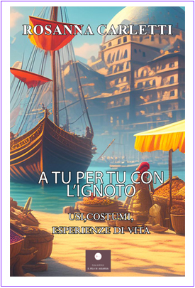 A tu per tu con l'ignoto. Usi, costumi, esperienze di vita