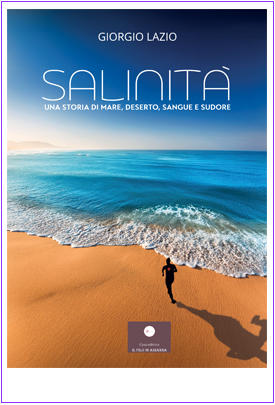 Salinità. Una storia di mare, deserto, sangue e sudore