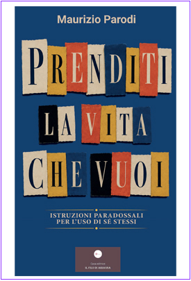 Prenditi la vita che vuoi